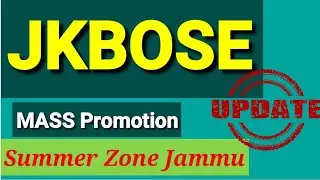 jkbose mass promotion for winter zone | Why Not Mass Promotion For Summer Zone ?