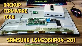Backup Firmware TCON SAMSUNG LSM236HP04-201 S236HP01V14_HF REV0.0 CY-PK236BNLV3F KW17 2018.04.24