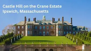 Castle Hill mansion on the Crane Estate, Ipswich, MA