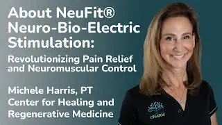 About NeuFit&reg; Neuro-Bio-Electric Stimulation: Revolutionizing Pain Relief & Neuromuscular Control