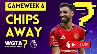 Chips Away | #fpl Gameweek 6