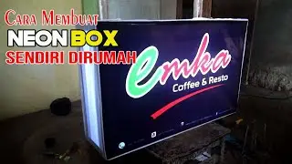cara Membuat Neon Box sendiri dari bahan bekas