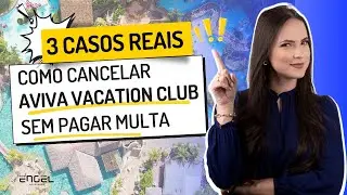 Como CANCELAR AVIVA VACATION CLUB: 3 casos REAIS, sem pagar multas