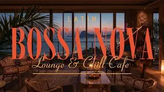 Guitar Music Instrumental | Latin Bossa Nova Lounge & Chill Cafe 🌴 Sombra Carioca