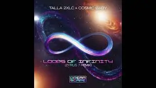 🔥Talla 2XLC & Cosmic Baby &ndash; Loops Of Infinity (Zyrus 7 Remix) Dreamscape  🚀