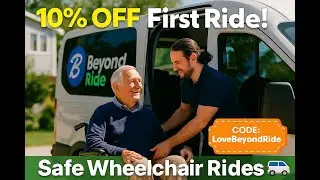 Beyond Ride | Safe & Affordable Wheelchair Transportation + 10% OFF First Ride
