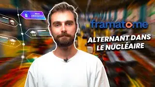 Mon alternance dans le nucléaire chez Framatome (Emmanuel - ENSTA)