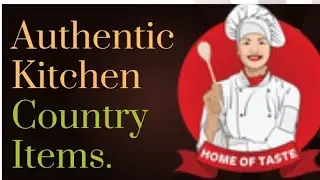 COUNTRY ITEMS | AUTHENTIC KITCHEN | FRESH FOOD