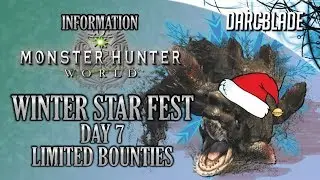Day 7 Limited Bounties : Monster Hunter World