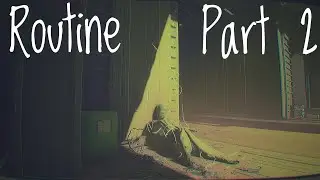I almost had a heart attack!! - Routine | Part 2 Ending