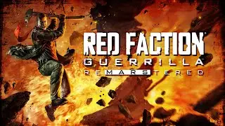 Red Faction Guerilla Re-Mars-tered: Part 9; 