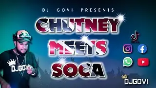 DJ GOVI PRESENTS CHUTNEY MEETS SOCA 2023