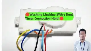 🛑 Washing Machine 5️⃣ Wire Dual Timer Connection Step By Step In Hindi 🛑