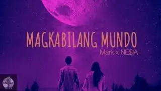 Magkabilang Mundo - Mark x NE$IA