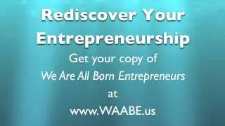 We Are All Born Entrepreneurs