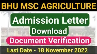 BHU MSC AG Admission letter released and document verification 2022 / bhu msc ag documents list