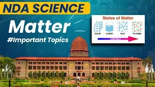 Matter - Solid, Liquid, Gas, Plasma | NDA Science | NDA Chemistry |  NDA 2022 | NDA/CDS/AFCAT