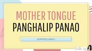 GRADE 1 - 2ND QUARTER PANGHALIP PANAO | MTB-MLE  WEEK 1 | MELC-BASED MODULE