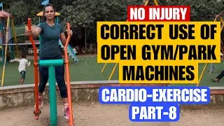 cardio cross trainer| How to use open gym\park machines