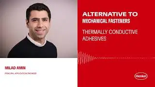 Podcast | Alternative to Mechanical Fasteners | Thermally Conductive Adhesives