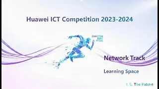 Huawei ICT Competition 2023-2024 National-stage Network Track Exam