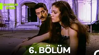 Ihlamurlar Altında 6. Bölüm