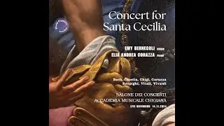 Concert for Santa Cecilia: Emy Bernecoli, Violin. Elia Andrea Corazza, Piano.