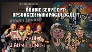 Roadie Serye 7 | UPSURGED!