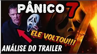 PÂNICO 7: ANÁLISE DO TRAILER (Olha quem está de volta!)