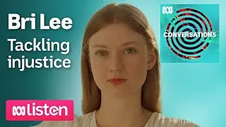 Bri Lee: How Bri became incendiary | ABC Conversations Podcast