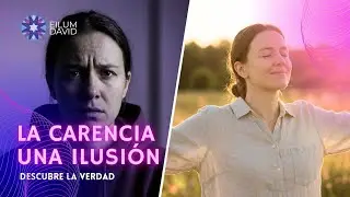 La Ilusi&oacute;n de la Carencia - Y no es tu Culpa !