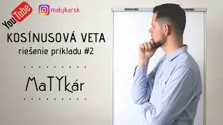 KOSÍNUSOVÁ VETA - riešenie príkladu #2