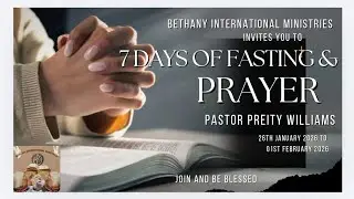 Bethany International Ministries 7 Days Fasting Prayer. (Day-1)