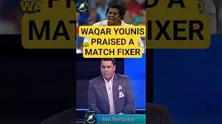 Waqar Younis praised a Match fixer #crickettalkshow #waqaryounis #misbahulhaq#pakistanicricketshow
