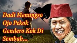 Ceramah Cak Nun Dadi Menungso Ojo Terlalu Pekok Banget Gendero Kok Di Sembah
