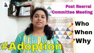 Post Referral Committee meeting | Why| When | Who | Be Informed #adoption #fostercare #childadoption