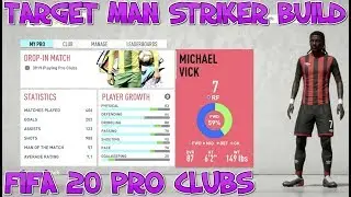 BEST TARGET MAN STRIKER BUILD - FIFA 20 PRO CLUBS
