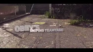 Obey: Sniping Teamtage | Episode 1