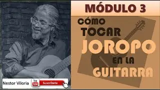 Cómo Tocar Joropo en la Guitarra - Módulo 3 - Golpes de joropo por derecho (en compás de 6/8)