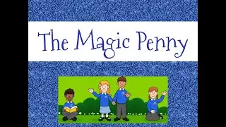 Whale Hill Primary School Present The Magic Penny