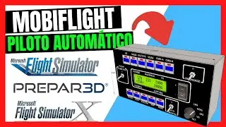 COMO FAZER UM  PILOTO AUTOMÁTICO COM MOBIFLIGHT