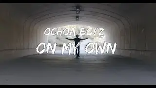 Ochoa Boyz - On My Own (Official Video)