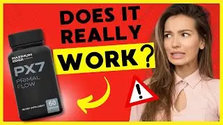 ⚠️Px7PrimalFlow Review - Does Primal Flow Work? - Px7PrimalFlow Supplements