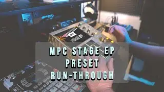 MPC Stage EP Preset Run-Through. No Talking. Akai MPC, MPC One, MPC Live, MPC Live 2, MPC X