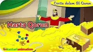 Cerita dalam Al Quran - Kisah Tenggelamnya Harta si Qarun | Kastari Animation Official