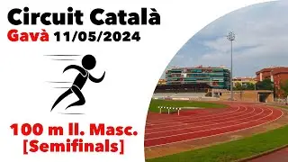 100 m llisos Masculí [Semifinal] Circuit Català - Gavà 11/05/2024