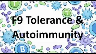 F9 Tolerance & Autoimmunity