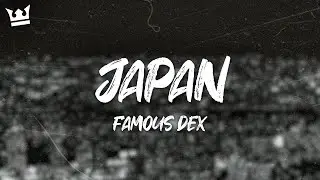 Famous Dex - JAPAN (Lyrics)