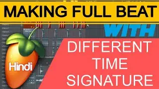 MAKING  BEAT WITH DIFFERENT TIME SIGNATURE (Beat Making Tutorials)