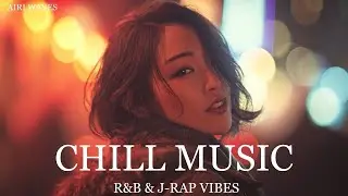 Twilight Flow R&B &times; J-Rap &mdash; Smooth, Cozy & Relaxing Chill Mix | Airi Waves